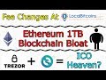 LocalBitcoins Fee Increase / 1TB Ethereum Blockchain / Store ICOs In Trezor? (The Cryptoverse #282)